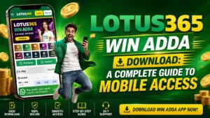 Read more about the article Lotus365 Win Adda Download: A Complete Guide to Mobile Access